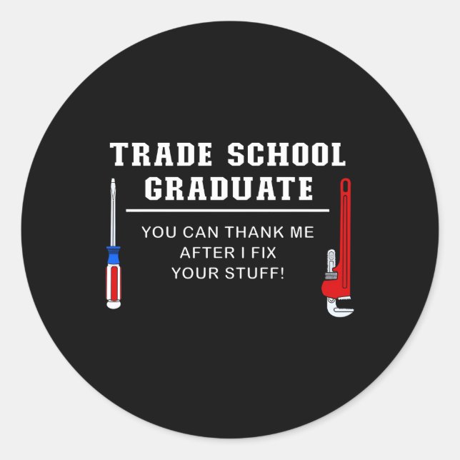 Trade School Graduate Plumber Mechanic Graduation Classic Round Sticker (Front)