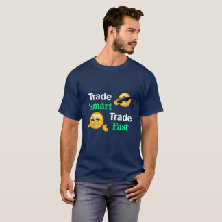 Trade Smart Trade Fast T-Shirt