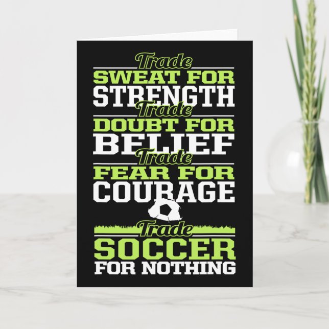 Trade Soccer For Nothing Inspirational  Card (Front)