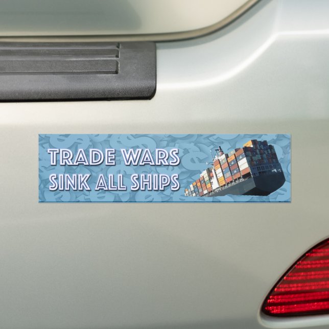 Trade Wars Sink All Ships Bumper Sticker (On Car)