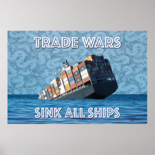 Trade Wars Sink All Ships Poster