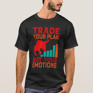 Trade Your Plan Trader Stock Market Forex Crypto T-Shirt