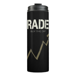 Trader Buy The Dip Day Trader And Cryptocurrency Thermal Tumbler