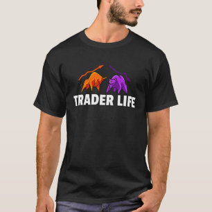 Trader Life For Forex Investment Daytrader Investo T-Shirt