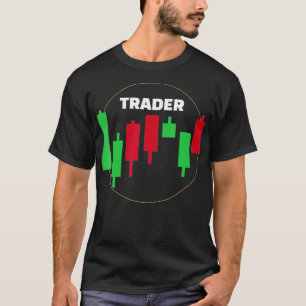 Trader Life Funny Stock Market Quote Day Trading T T-Shirt