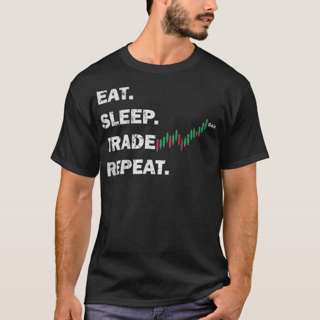 Trader Theme Shirt Eat Sleep Trade Repeat Day (Front)