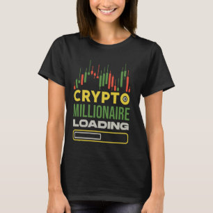 Traders Funny Crypto Millionaire Loading - Day Tra T-Shirt
