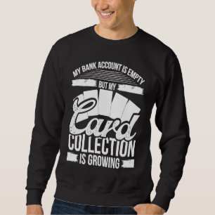 Trading Card Game Collector Bank Account TCG Card  Sweatshirt