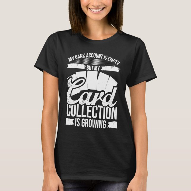 Trading Card Game Collector Bank Account TCG Card  T-Shirt (Front)