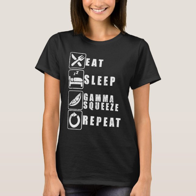 Trading Eat Sleep Gamma Squeeze Repeat T-Shirt (Front)