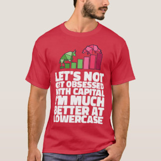 Trading Gifts Daytrader amp Investors 33 T-Shirt