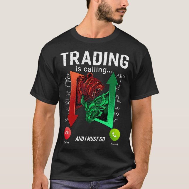 Trading Is Calling Stock Markets Day Trader Bull M T-Shirt (Front)