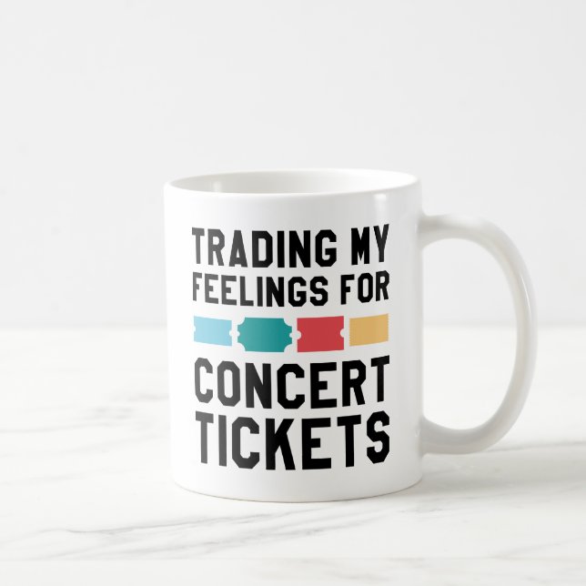 Trading My Feelings For Concert Tickets Coffee Mug (Right)