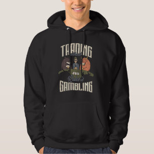 Trading Trader Stock Market Stocks Trade Forex Tra Hoodie