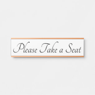 Traditional and Classic "Please Take a Seat" Door Sign