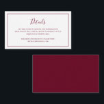 Traditional Burgundy Elegant Wedding Enclosure Card<br><div class="desc">Simple burgundy wedding enclosure card featuring "Details" in an elegant handwritten script font along with your additional information surrounded by a thin border. The classic, traditional layout makes this enclosure card great for a formal wedding invitation suite. The small size is great if you have a wedding website or you...</div>