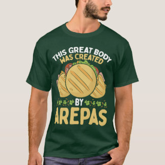 Traditional Food Body created by Arepas Lover boy T-Shirt