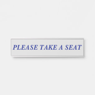 Traditional "PLEASE TAKE A SEAT" Door Sign