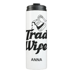 Tradwife Mütter Hausfrau Thermal Tumbler