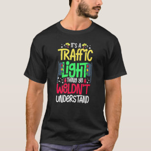 Traffic Light Sign Green Yellow Red Stop Stoplight T-Shirt