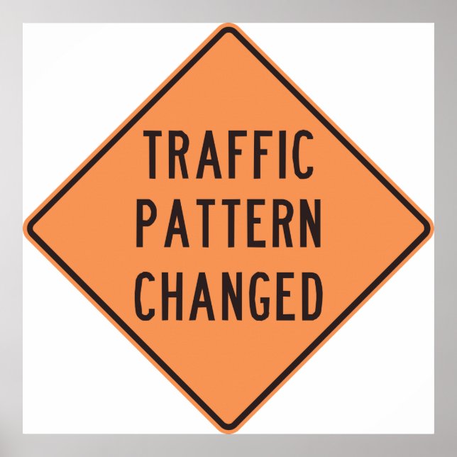 Traffic Pattern Changed Sign (Front)