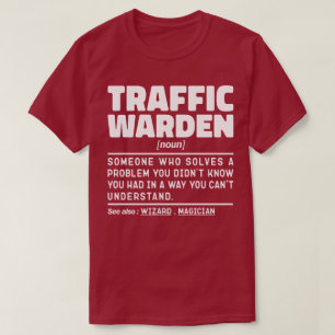 Traffic Warden Noun Traffic Management Specialist T-Shirt