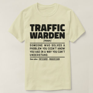 Traffic Warden Noun Traffic Management Specialist T-Shirt