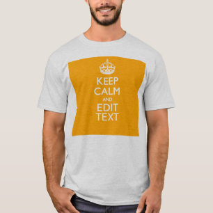 Traffic Yellow Background Keep Calm And Your Text T-Shirt