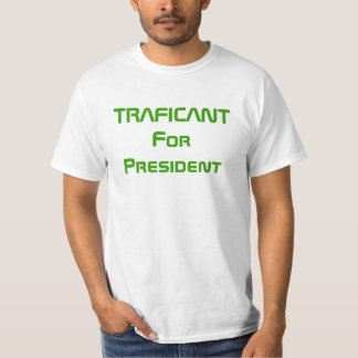 TRAFICANT For President T-Shirt