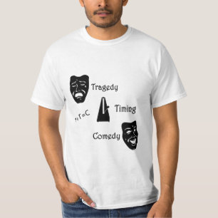 Tragedy + Timing Equals Comedy Theatre T-Shirt