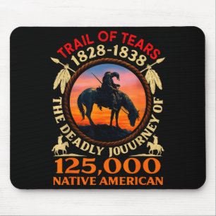 Trail Of Tears 1828-1838 Native American History I Mouse Mat