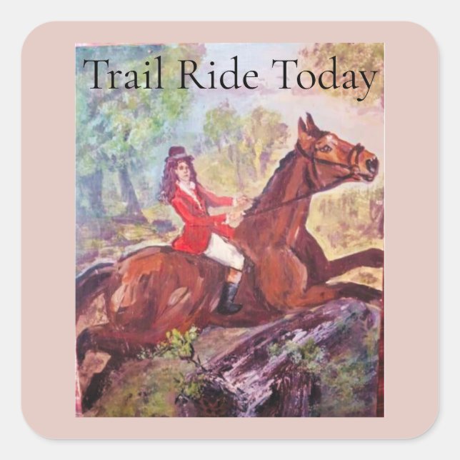 trail ride today square sticker (Front)