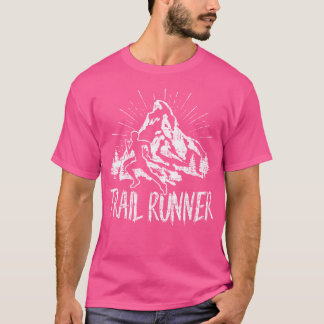 Trail Runner Funny Hiking Run Running Mountain Run T-Shirt