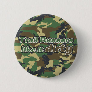 Trail Runners Like it Dirty - Camo 6 Cm Round Badge