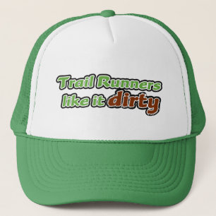Trail Runners Like it Dirty Trucker Hat