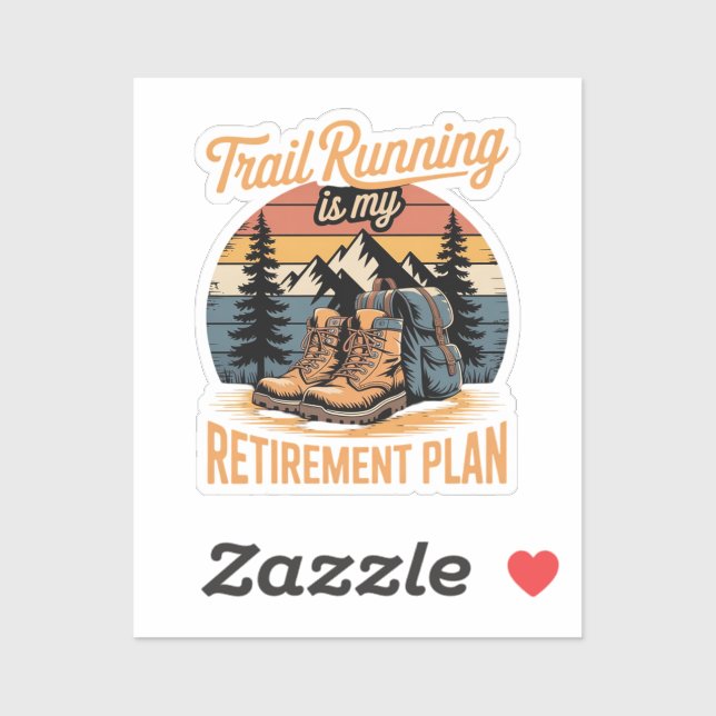 Trail Running is My Retirement Plan (Sheet)