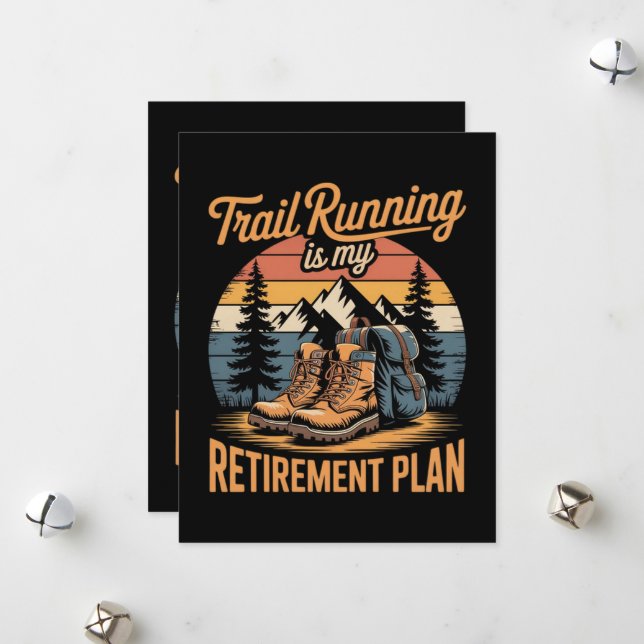 Trail Running is My Retirement Plan Holiday Card (Front/Back In Situ)