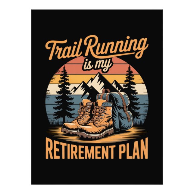 Trail Running is My Retirement Plan Photo Print (Front)