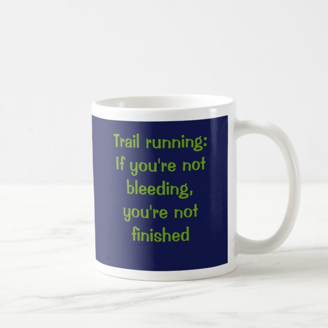 Trail running: Suck it up! Coffee Mug (Right)
