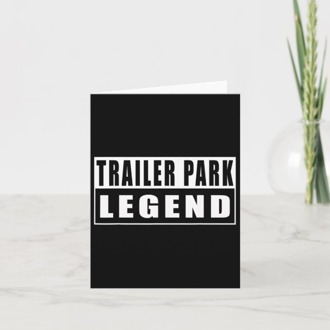 Trailer Park Legend Funny 2  Card (Front)
