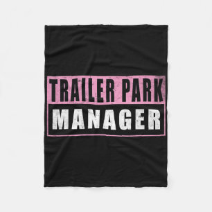 Trailer Park Manager Funny Fleece Blanket
