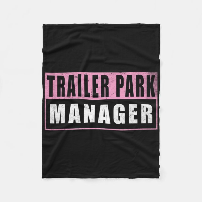 Trailer Park Manager Funny  Fleece Blanket (Front)