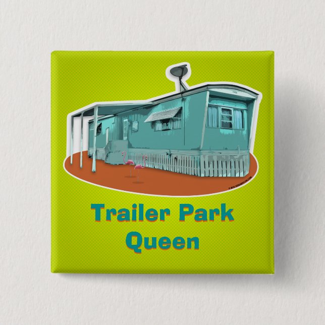 Trailer Park Queen Button (customisable) (Front)