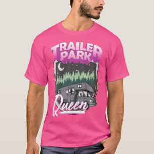 Trailer Park Queen Camper Camping Rv Costume Trash T-Shirt