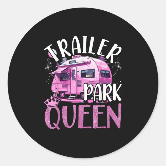 Trailer Park Queen Funny Camping Pink Trailer Cara Classic Round Sticker (Front)