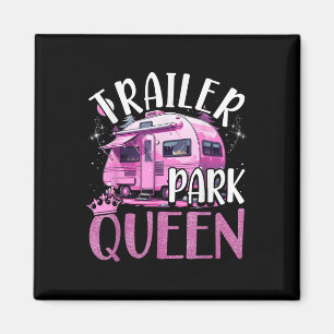 Trailer Park Queen Funny Camping Pink Trailer Cara Magnet