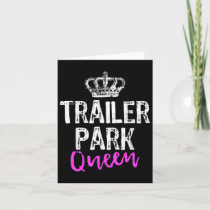 Trailer Park Queen Funny Redneck Camping Gift Chri Card