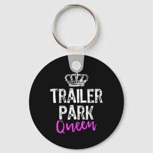 Trailer Park Queen Funny Redneck Camping Gift Chri Key Ring