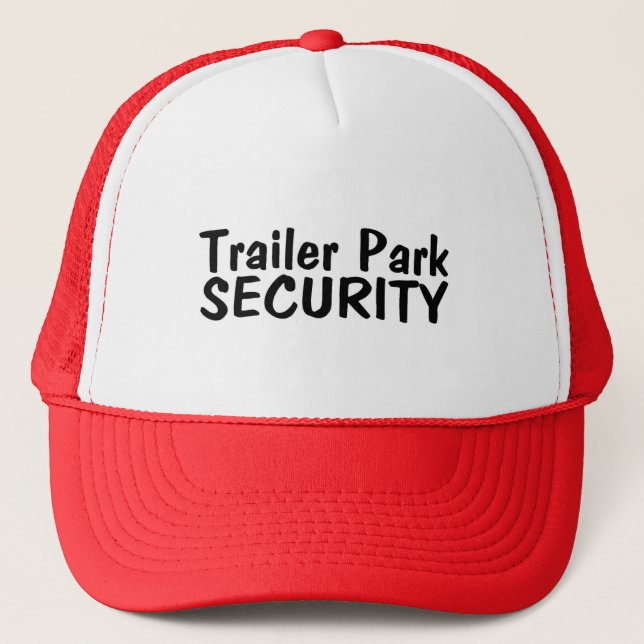 Trailer Park Security Trucker Hat (Front)