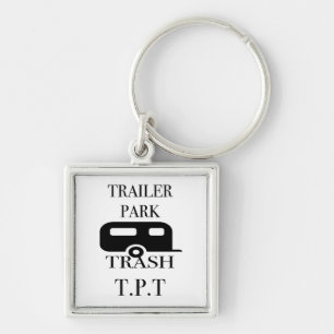 Trailer Park Trash Key Ring